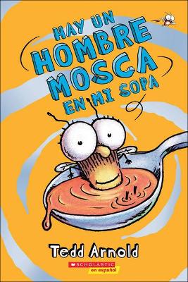 Cover of Hay un Hombre Mosca en Mi Sopa
