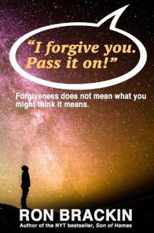 Cover of "I forgive you. Pass it on."