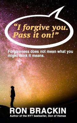 Book cover for "I forgive you. Pass it on."