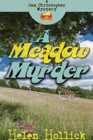 Cover of A Meadow Murder - A Jan Christopher Mystery. Episode 4