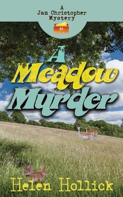 Book cover for A Meadow Murder - A Jan Christopher Mystery. Episode 4