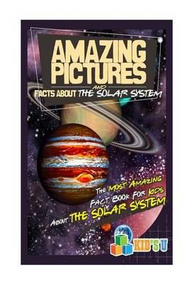 Book cover for Amazing Pictures and Facts about the Solar System