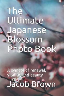 Book cover for The Ultimate Japanese Blossom Photo Book