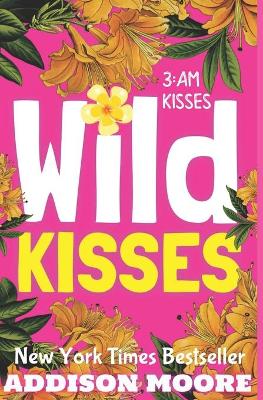 Wild Kisses by Addison Moore