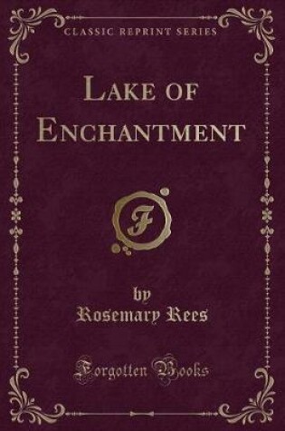 Cover of Lake of Enchantment (Classic Reprint)