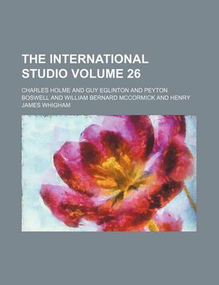 Book cover for The International Studio Volume 26