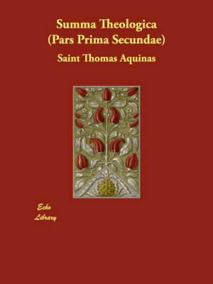 Book cover for Summa Theologica (Pars Prima Secundae)