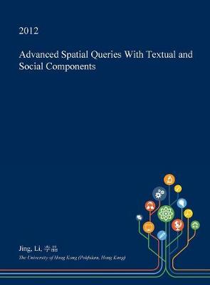 Book cover for Advanced Spatial Queries with Textual and Social Components