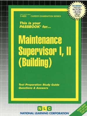 Book cover for Maintenance Supervisor I, II (Building)