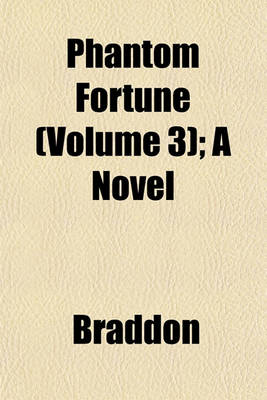 Book cover for Phantom Fortune (Volume 3); A Novel