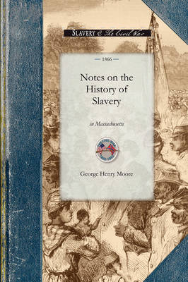 Book cover for Notes on the History of Slavery in Massa