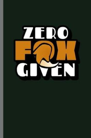 Cover of Zero Fox Given