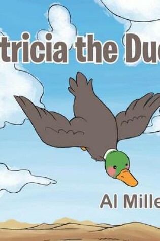 Cover of Patricia the Duck