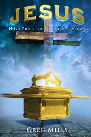 Cover of Jesus High Priest of the New Covenant