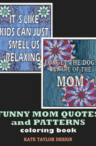 Cover of Funny Mom Quotes and Patterns coloring book