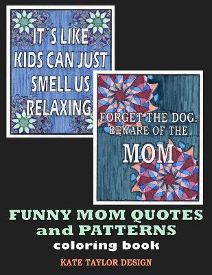 Book cover for Funny Mom Quotes and Patterns coloring book