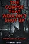 Book cover for The Corpse That Wouldn't Shut Up