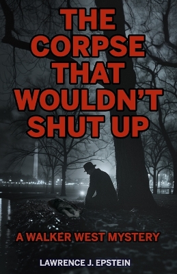 Book cover for The Corpse That Wouldn't Shut Up