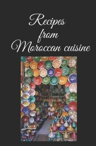 Cover of Recipes from Moroccan cuisine