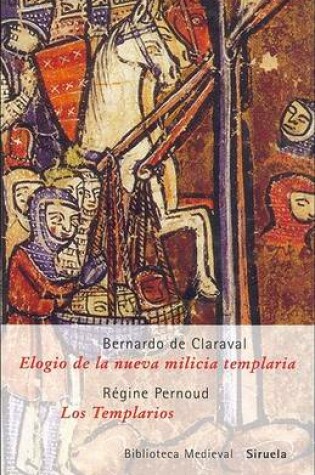 Cover of Elogio de la Nueva Milicia Templaria /Los Templarios