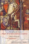 Book cover for Elogio de la Nueva Milicia Templaria /Los Templarios