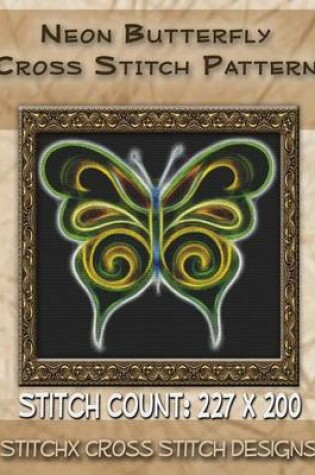 Cover of Neon Butterfly Cross Stitch Pattern