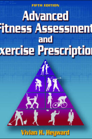 Cover of Advanced Fitness Assessment and Exercise Prescription