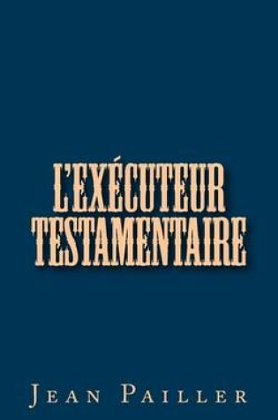 Cover of l'Executeur Testamentaire