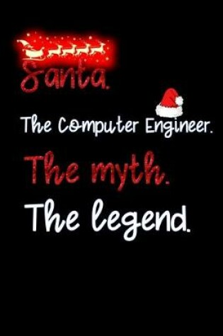 Cover of santa the Computer Engineer the myth the legend