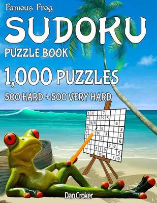 Book cover for Famous Frog Sudoku Puzzle Book 1,000 Puzzles, 500 Hard and 500 Very Hard