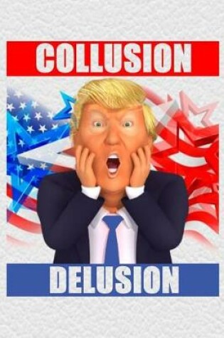 Cover of Collusion Delusion