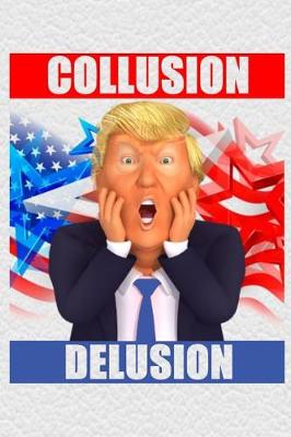 Book cover for Collusion Delusion