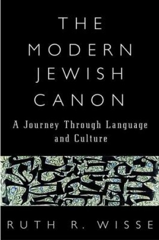 Cover of The Modern Jewish Canon: a Journey through Language and Culture