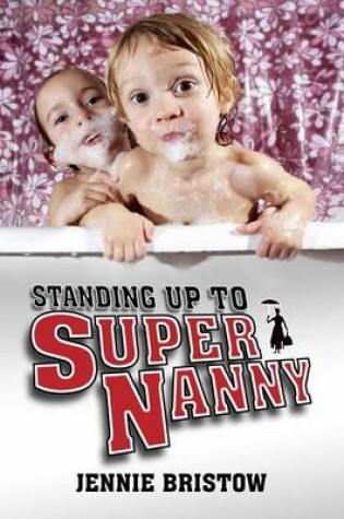 Cover of Standing Up to Supernanny