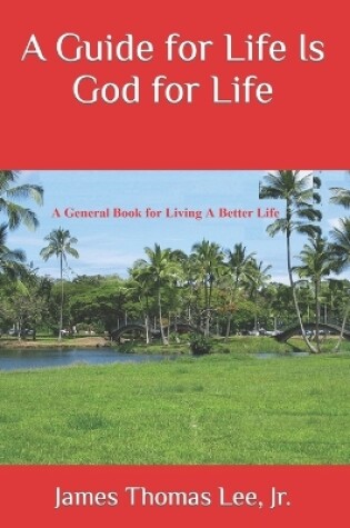 Cover of A Guide for Life Is God for Life