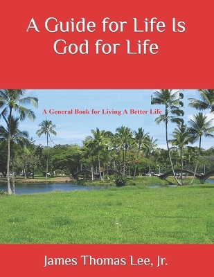 Book cover for A Guide for Life Is God for Life