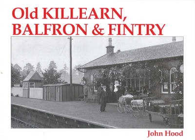 Book cover for Old Killearn, Balfron and Fintry