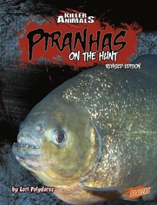 Book cover for Piranhas: on the Hunt (Killer Animals)