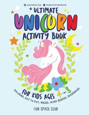 Book cover for Ultimate Unicorn Activity Book for Kids Ages 4-8