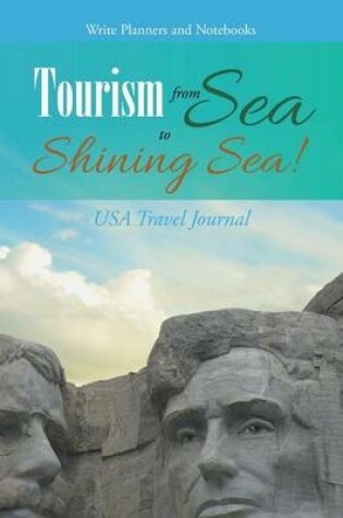Cover of Tourism from Sea to Shining Sea! USA Travel Journal