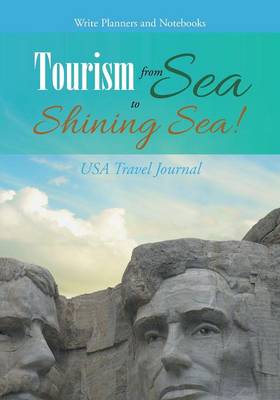 Book cover for Tourism from Sea to Shining Sea! USA Travel Journal