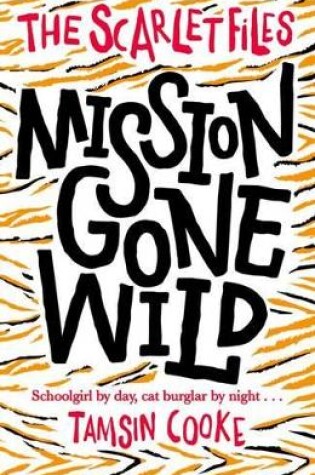 Cover of The Scarlet Files: Mission Gone Wild