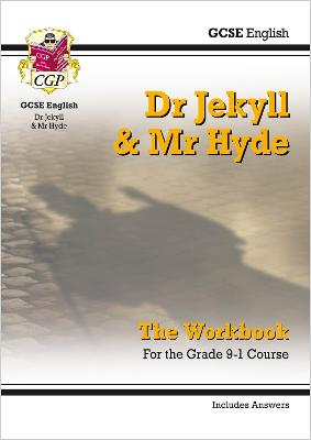 Book cover for Grade 9-1 GCSE English - Dr Jekyll and Mr Hyde Workbook (includes Answers)