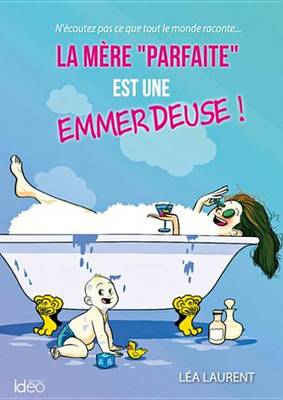 Book cover for La Mere "Parfaite" Est Une Emmerdeuse