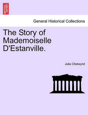 Book cover for The Story of Mademoiselle D'Estanville.