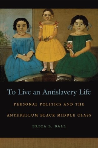 Cover of To Live an Antislavery Life