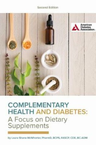 Cover of Complementary Health and Diabetes—A Focus on Dietary Supplements