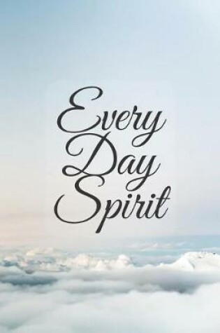 Cover of Every Day Spirit
