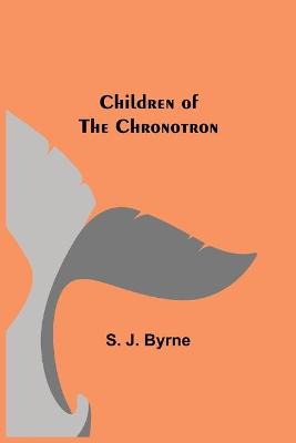 Book cover for Children of the Chronotron