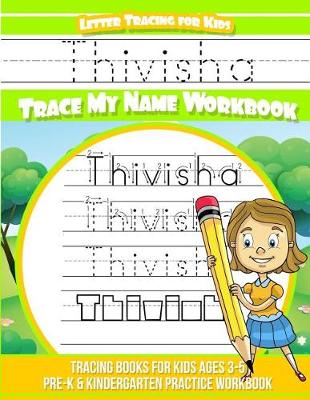 Book cover for Thivisha Letter Tracing for Kids Trace My Name Workbook
